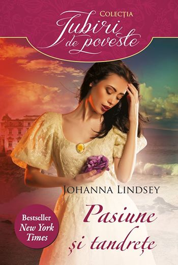 Pasiune si tandrete - Johanna Lindsey - Editura Alma/Litera