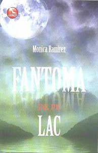 Fantoma de pe lac de Monica Ramirez