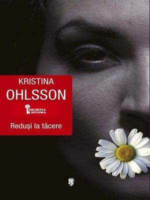Reduşi la tăcere de Kristina Ohlsson