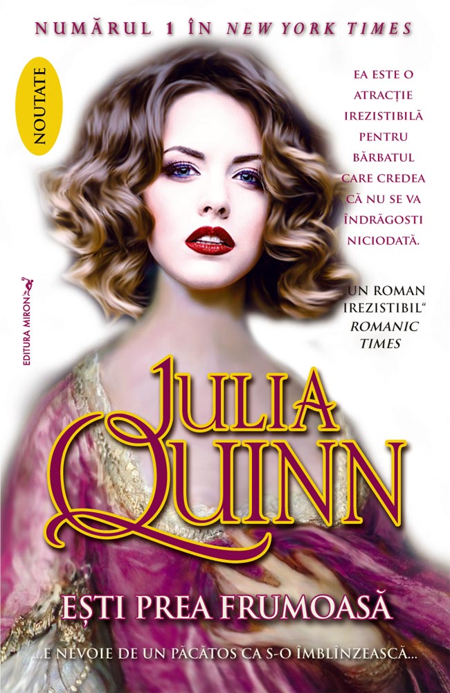 Esti prea frumoasa de Julia Quinn-Editura Miron