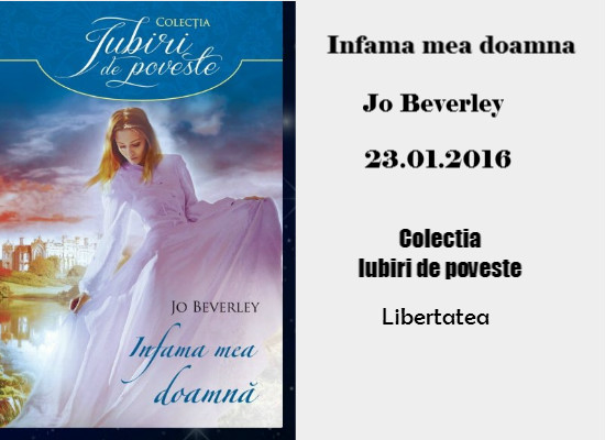 Infama mea doamna - Jo Beverley - Colectia Iubiri de poveste