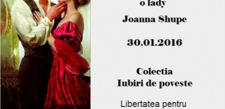 Un viconte pentru o lady - Joanna Shupe - Colectia Iubiri de poveste