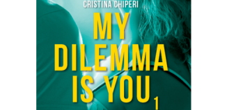 My dilemma is you - Cristina Chiperi - Editura Litera