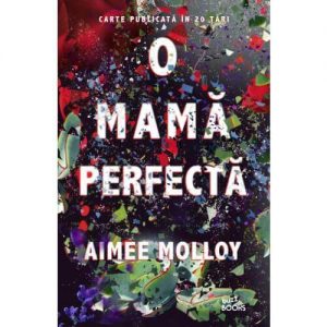  O mamă perfectă de Aimee Molloy