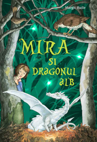Mira și Dragonul Alb de Margit Ruile
