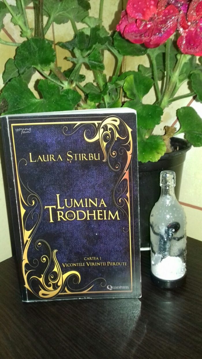 Lumina lui Trodheim - Vicontele Verenței Pierdute I - Laura Ştirbu