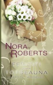 Fericiți pentru totdeauna - Seria Cvartetul mireselor - Nora Roberts
