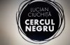 Cercul negru de Lucian Ciuchiță
