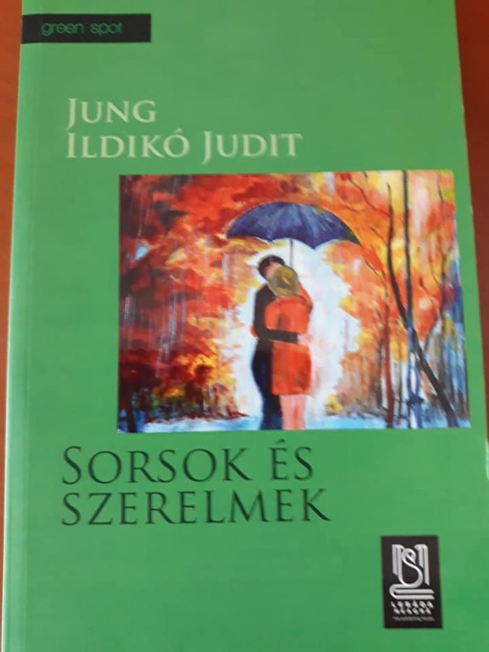 Sorsok és szerelmek - Iubiri și destine de Jung  Ildiko Judit