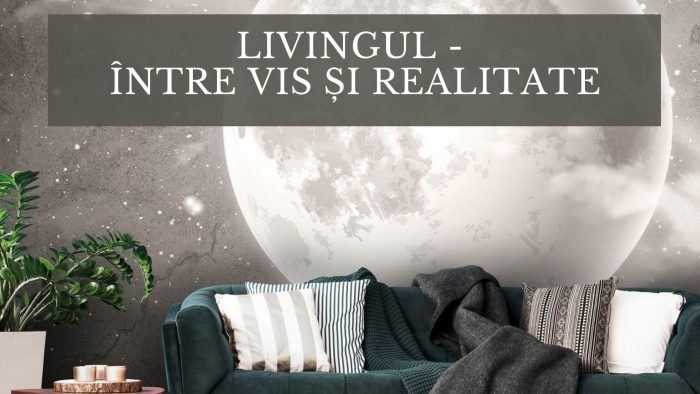 Livingul - între vis și realitate - Favi.ro - Mivali.ro
