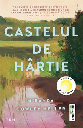 Castelul de hârtie de Miranda Cowley Heller - Editura Trei - noutăți editoriale