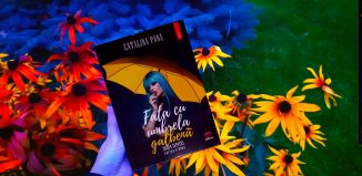 Fata cu umbrela galbenă – Cătălina Pană – Editura Petale Scrise
