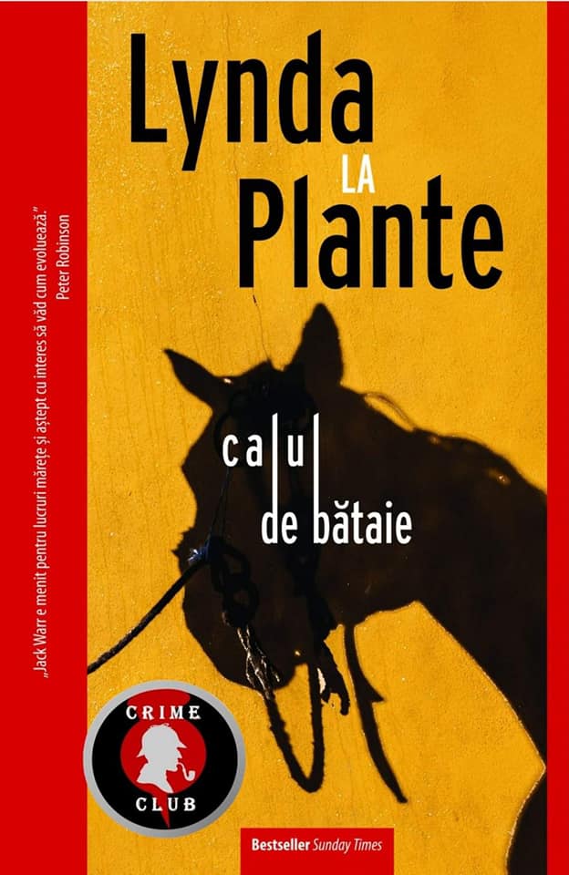 Calul de bătaie de Lynda La Plante - Crime Scene Press
