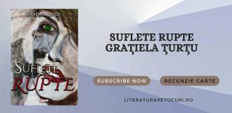 Suflete rupte - Grațiela Țurțu - Literpress Publishing - recenzie