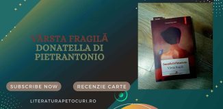 Vârsta fragilă - Donatella Di Pietrantonio - recenzie